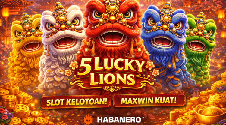 5 Lucky Lions – Slot Keberuntungan Asia dengan Lima Singa